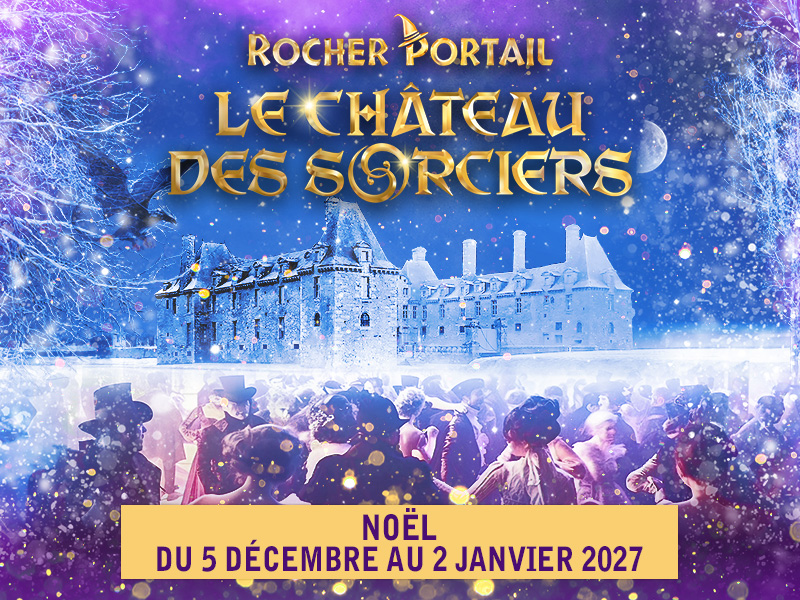 Rocher Portail, le Château des Sorciers - Noël et son bal